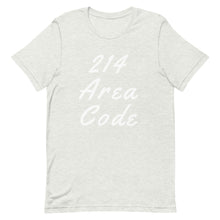 Load image into Gallery viewer, 214 Area Code Unisex T-Shirt