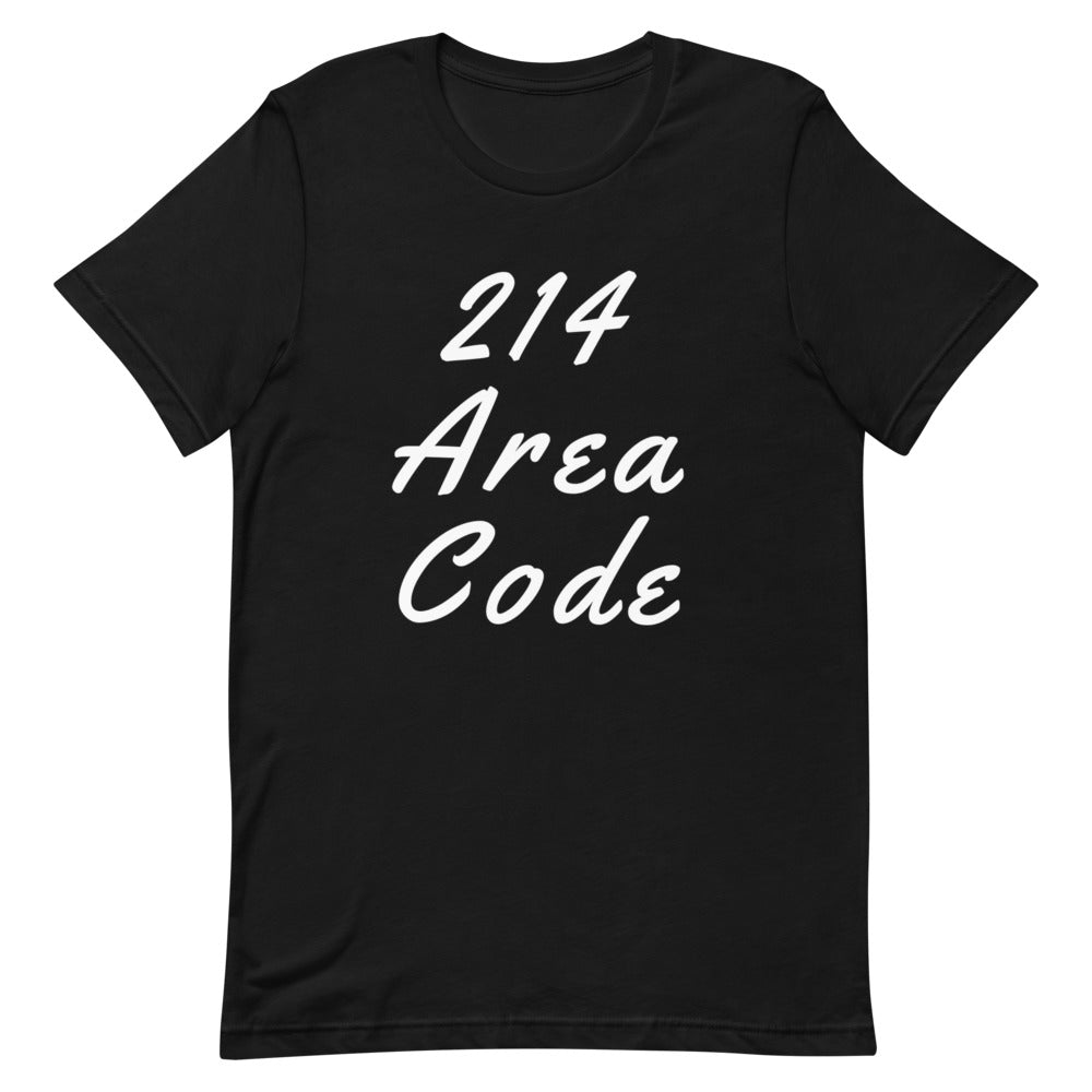 214 Area Code Unisex T-Shirt